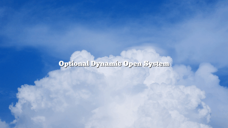 Optional Dynamic Open System